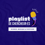 Podcast Playlist de chercheur·es