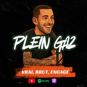 Podcast Plein Gaz - Le Podcast