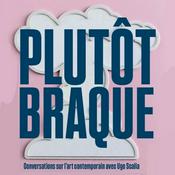 Podcast Plutôt Braque