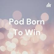 Podcast Pod Born To Win