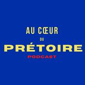 Podcast Podcast - Au cœur du prétoire