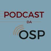 Podcast Podcast da OSP