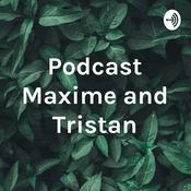 Podcast Podcast Maxime and Tristan