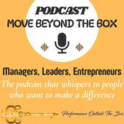 Podcast Podcast Move Beyond the Box to Empower Your Life