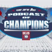 Podcast Podcast of Champions - Big Ten Football Podcast