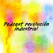 Podcast Podcast revolución industrial