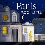 Podcast Paris Nocturne - Votre saga onirique estivale