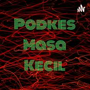 Podcast Podkes Masa Kecil