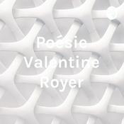 Podcast Poésie Valentine Royer