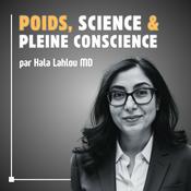 Podcast Poids, Science et Pleine Conscience