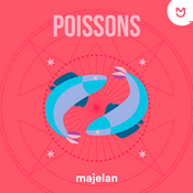 Podcast Poissons - L'horoscope majelan