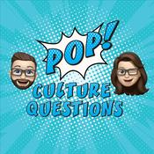 Podcast Pop! Culture Questions