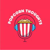 Podcast Popcorn Thoughts