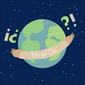 Podcast ¡¿Por qué Dios?!