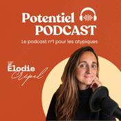 Podcast Potentiel : le podcast n°1 pour les atypiques
