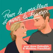 Podcast Pour le Meilleur et pour la Transpi