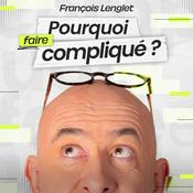Podcast Pourquoi faire compliqué ?