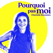 Podcast Pourquoi pas moi - Le développement personnel sans filtre