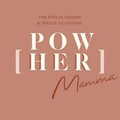 Podcast Pow[HER] Mamma