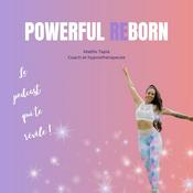 Podcast POWERFUL REBORN