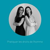 Podcast Pratiquer les droits de l'Homme