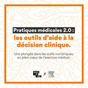 Podcast Pratiques médicales 2.0 : les outils d'aide à la décision clinique