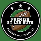 Podcast Premier et les buts