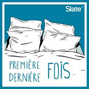 Podcast Première & Dernière fois