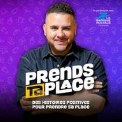 Podcast Prends ta place