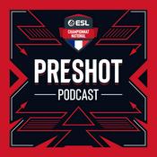 Podcast PRESHOT - Les talents de l’esport