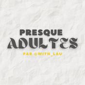 Podcast Presque Adultes par with_lau