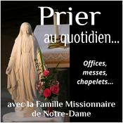 Podcast Prier avec la Famille Missionnaire de Notre-Dame - Podcast Domini