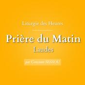 Podcast Prière du matin, Laudes