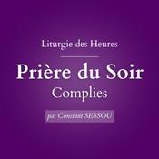 Podcast Prière du soir, Complies