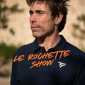 Podcast Le Rochette Show