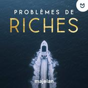 Podcast Problèmes de riches