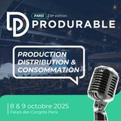Podcast Production, Consommation, Circularité - PRODURABLE 2025