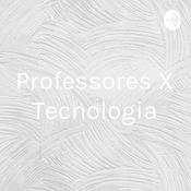 Podcast Professores X Tecnologia