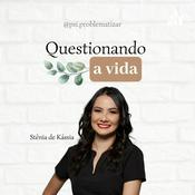 Podcast Questionando a vida