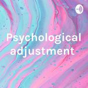 Podcast Psychological adjustment