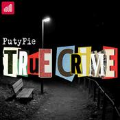 Podcast PutyPie TRUE CRIME