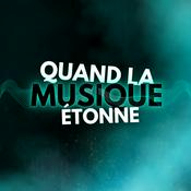 Podcast Quand La Musique Étonne