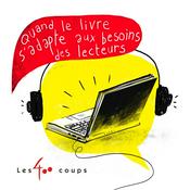 Podcast Quand le livre s'adapte aux besoins des lecteurs