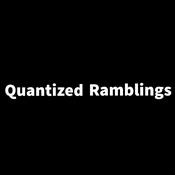 Podcast Quantized Ramblings