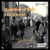 Podcast Quartier d'exil - Fi khatar Belsunce