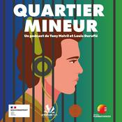 Podcast Quartier mineur