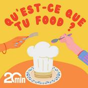 Podcast Qu'est-ce que tu food ?