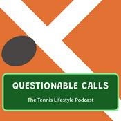 Podcast Questionable Calls - The Tennis Lifestyle Podcast