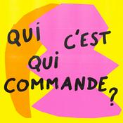 Podcast Qui c'est qui commande ?