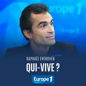 Podcast Qui-Vive Raphaël Enthoven